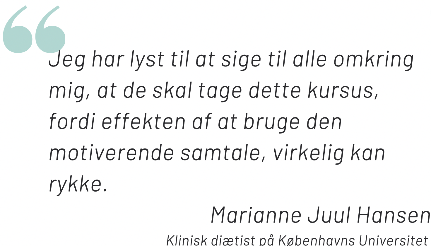 Marianne Juul Hansen anbefaler Online introuddannelse i Den Motiverende Samtale
